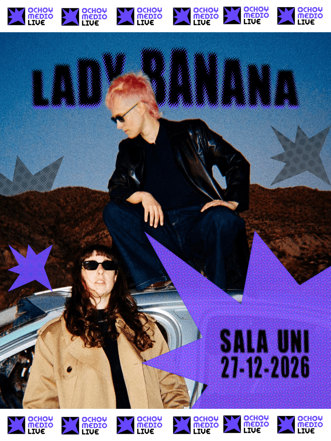 Event poster for Lady Banana at Sala Uni on 27-12-2026, featuring two musicians against a blue desert background with purple starbursts and repeated CHOY MEDIO LIVE logos (text: LADY BANANA).